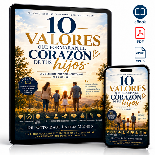 10 valores que formarán el corazón de tus hijos